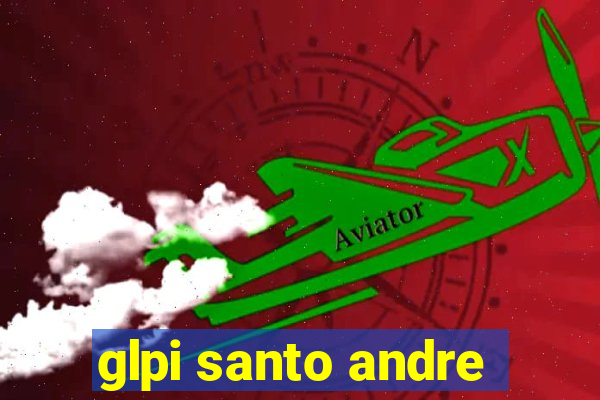 glpi santo andre